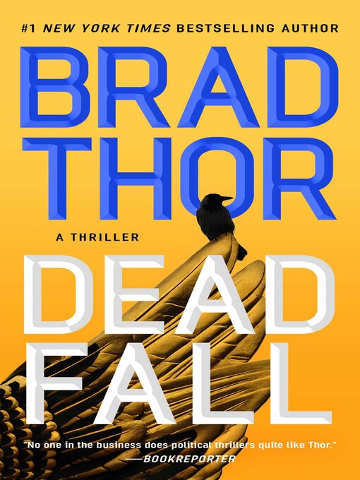 Title details for Dead Fall by Brad Thor - Wait list